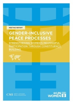 Gender-inclusive peace processes: Strengthening women’s meaningful participation through constituency building